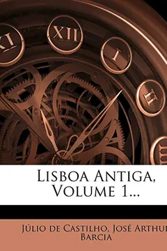 Capa do livro Lisboa Antiga, Volume 1...
