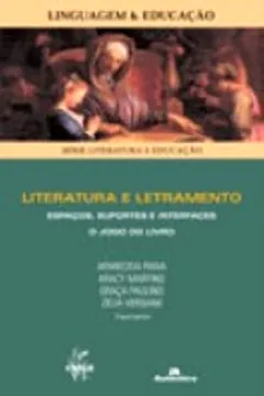 Livro Literatura e Letramento. Espaços, Suportes e Interfaces - Resumo, Resenha, PDF, etc.