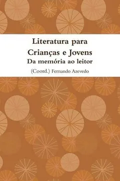 Livro Literatura Para Criancas E Jovens. Da Memoria Ao Leitor - Resumo, Resenha, PDF, etc.