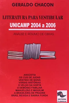 Livro Literatura Para Vestibular. Análise e Resumo das Obras. UNICAMP 2004-2006 - Resumo, Resenha, PDF, etc.