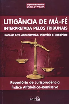 Livro Litigancia De Ma-Fe Interpretada Pelos Tribunais - Resumo, Resenha, PDF, etc.
