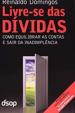 Livro Livre-se Das Dívidas. Como Equilibrar As Contas E Sair Da Inadimplência - Resumo, Resenha, PDF, etc.