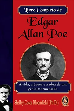 Livro Livro Completo De Edgar Allan Poe. A Vida, A Epoca E A Obra De Um Genio Atormentado - Resumo, Resenha, PDF, etc.