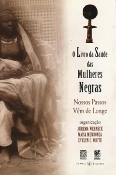 Livro Livro da Saúde das Mulheres Negras - Resumo, Resenha, PDF, etc.
