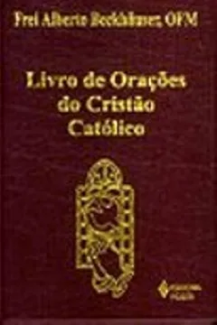 Livro Livro De Orações Do Cristao Catolico - Resumo, Resenha, PDF, etc.