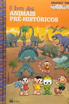 Livro Livro Dos Animais Pre-Historicos, O - Biblioteca Da Turma - Resumo, Resenha, PDF, etc.