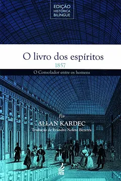Livro Livro dos espíritos (O) - Edição Histórica Bilígue - Resumo, Resenha, PDF, etc.