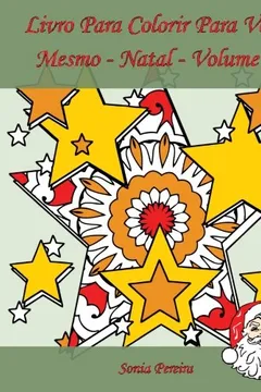Livro Livro Para Colorir Para Voce Mesmo - Natal - Volume 2: 25 Paginas Para Colorir Para Comemorar O Natal! - Resumo, Resenha, PDF, etc.