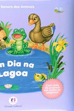 Livro Livro Sonoro Dos Animais - Um Dia Na Lagoa - Resumo, Resenha, PDF, etc.