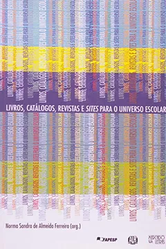 Livro Livros, Catálogos, Revistas e Sites para o Universo Escolar - Resumo, Resenha, PDF, etc.