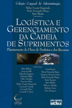 Livro Logística e Gerenciamento da Cadeia de Suprimentos. Planejamento do Fluxo de Produtos e dos Recursos - Resumo, Resenha, PDF, etc.
