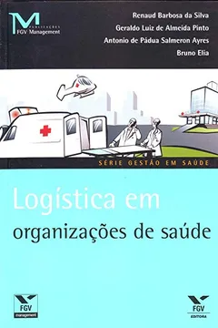 Livro Logística em Organizações de Saúde - Resumo, Resenha, PDF, etc.
