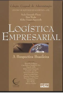 Livro Logística Empresarial. A Perspectiva Brasileira - Coleção Coppead de Administração - Resumo, Resenha, PDF, etc.