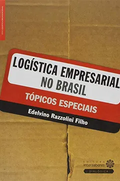 Livro Logística Empresarial no Brasil. Tópicos Especiais - Resumo, Resenha, PDF, etc.