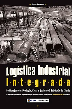 Livro Logística Industrial Integrada - Resumo, Resenha, PDF, etc.