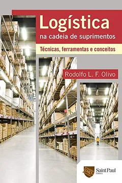 Livro Logística na Cadeia de Suprimentos. Técnicas, Ferramentas e Conceitos - Resumo, Resenha, PDF, etc.
