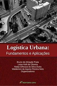 Livro Logística Urbana. Fundamentos e Aplicações - Resumo, Resenha, PDF, etc.