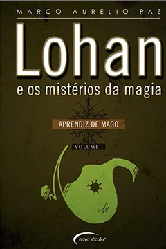 Livro Lohan e os Mistérios da Magia. Aprendiz de Mago - Resumo, Resenha, PDF, etc.
