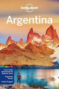 Livro Lonely Planet Argentina: -: - - Resumo, Resenha, PDF, etc.