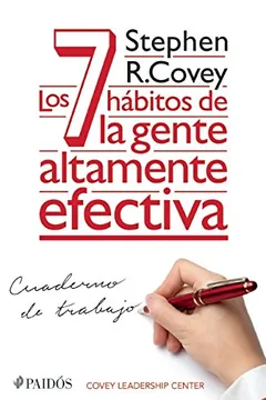 Livro Los 7 Habitos de La Gente Altamente Efectiva. Cuaderno de Trabajo - Resumo, Resenha, PDF, etc.
