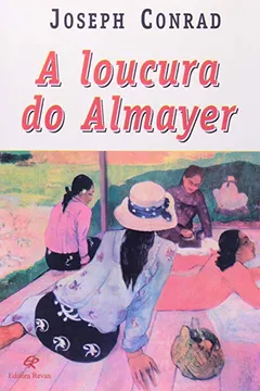 Livro Loucura Do Almayer, A - Resumo, Resenha, PDF, etc.