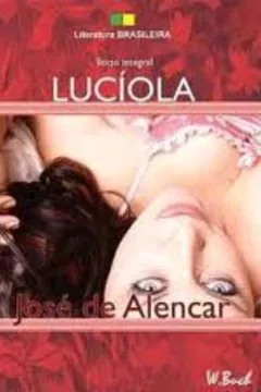 Livro Lucíola - Coleção Literatura Brasileira - Resumo, Resenha, PDF, etc.