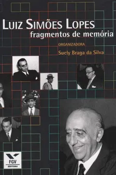 Livro Luiz Simões Lopes. Fragmentos de Memória - Resumo, Resenha, PDF, etc.