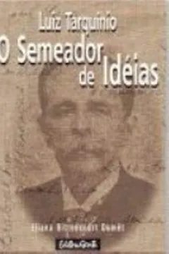 Livro Luiz Tarquinio, O Semeador De Ideias - Resumo, Resenha, PDF, etc.