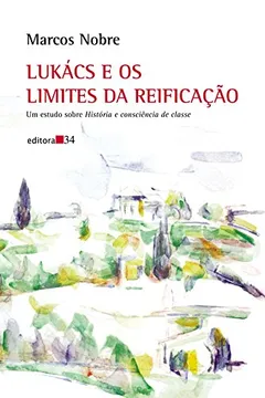 Livro Lukács e os Limites da Reificação - Resumo, Resenha, PDF, etc.