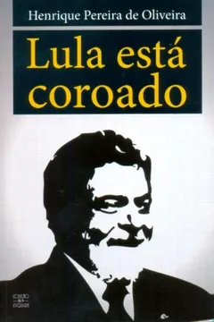 Livro Lula Está Coroado - Resumo, Resenha, PDF, etc.