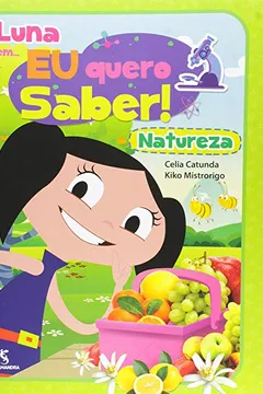 Livro Luna Em... Eu Quero Saber! Natureza - Resumo, Resenha, PDF, etc.