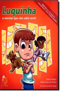 Livro Luquinha. O Menino Que Não Sabia Sorrir (+ CD) - Resumo, Resenha, PDF, etc.