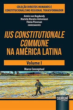 Livro Lus Constitutionale Commune na América Latina. Marco Conceptual - Volume I - Resumo, Resenha, PDF, etc.