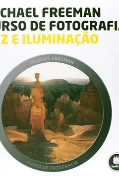 Livro Luz e Iluminação - Coleção Curso de Fotografia - Resumo, Resenha, PDF, etc.