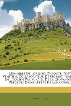 Capa do livro M Moires de Lorenzo D'Aponte, Po Te V Nitien, Collaborateur de Mozart, Traduits de L'Italien Par M. C.-D. de La Chavanne [Et PR C D?'s D'Une Lettre de
