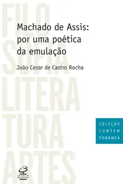 Livro Machado de Assis. Por Uma Poética da Emulação - Resumo, Resenha, PDF, etc.