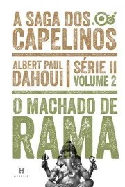 Livro Machado de Rama. A Saga dos Capelinos - Volume 2. Série II - Resumo, Resenha, PDF, etc.