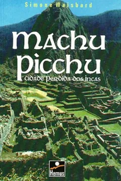 Livro Machu Picchu - Resumo, Resenha, PDF, etc.