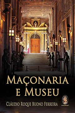 Livro Maçonaria E Museu - Resumo, Resenha, PDF, etc.