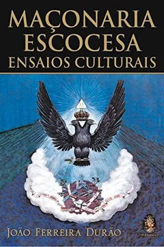 Livro Maçonaria Escocesa. Ensaios Culturais - Resumo, Resenha, PDF, etc.