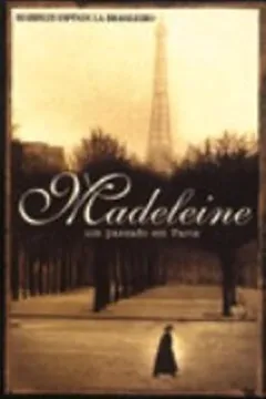 Livro Madeleine. Um Passado Em Paris - Resumo, Resenha, PDF, etc.