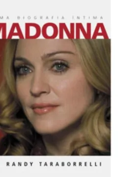 Livro Madonna. Uma Biografia Íntima - Resumo, Resenha, PDF, etc.