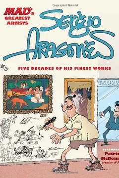 Livro Mad's Greatest Artists: Sergio Aragones: Five Decades of His Finest Works - Resumo, Resenha, PDF, etc.