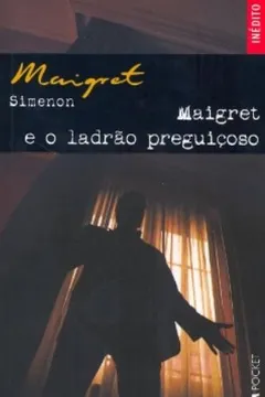 Livro Maigret E O Ladrão Preguiçoso - Coleção L&PM Pocket - Resumo, Resenha, PDF, etc.