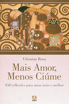 Livro Mais Amor Menos Ciúme - Resumo, Resenha, PDF, etc.