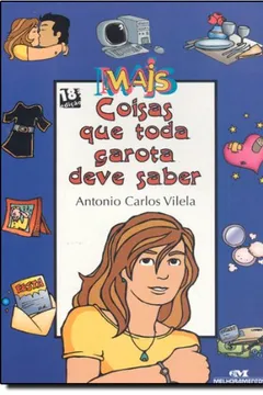 Livro Mais Coisas Que Toda Garota Deve Saber - Resumo, Resenha, PDF, etc.