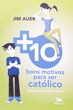 Livro Mais Dez Bons Motivos Para Ser Católico - Resumo, Resenha, PDF, etc.