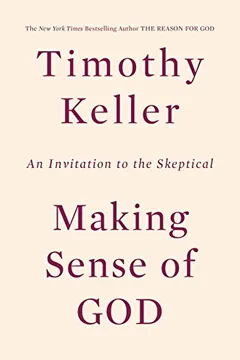 Livro Making Sense of God: An Invitation to the Skeptical - Resumo, Resenha, PDF, etc.