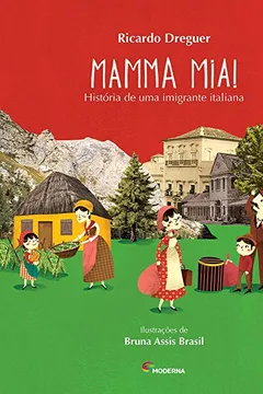 Livro Mamma Mia! História de Uma Imigrante Italiana - Resumo, Resenha, PDF, etc.