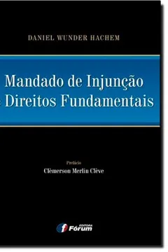 Livro Mandado de Injunção e Direitos Fundamentais - Resumo, Resenha, PDF, etc.